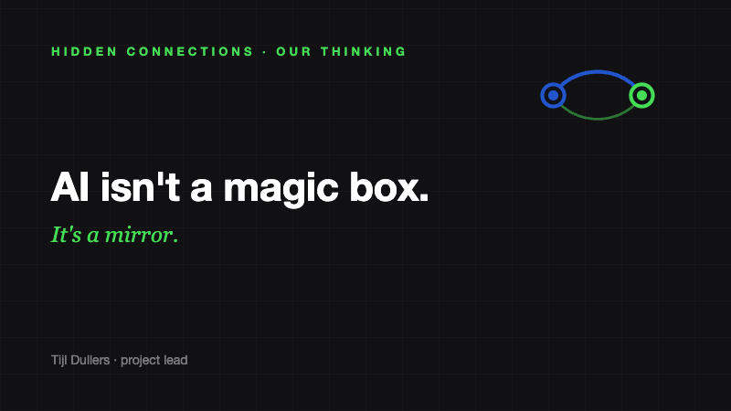 AI is geen magic box. Het is een spiegel van de kennis en data die je erin stopt.